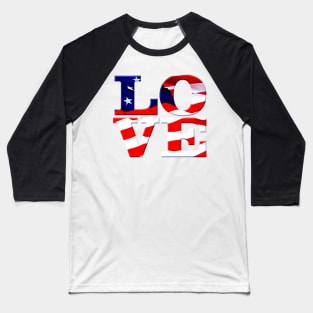 LOVE  - USA Patriotic Collection Baseball T-Shirt